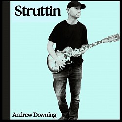 My most popular original song “Struttin” the single on Spotify, Apple Music, YouTube etc..spring 2025